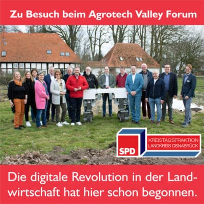 SPD/UWG-Gruppe besucht das Agrotech Valley Forum in Bohmte