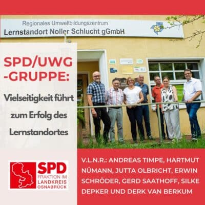 SPD/UWG-Gruppe besucht die Noller Schlucht – Vielseitigkeit führt zum Erfolg des Lernstandortes